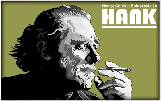 Henry Charles Bukowski AKA Hank